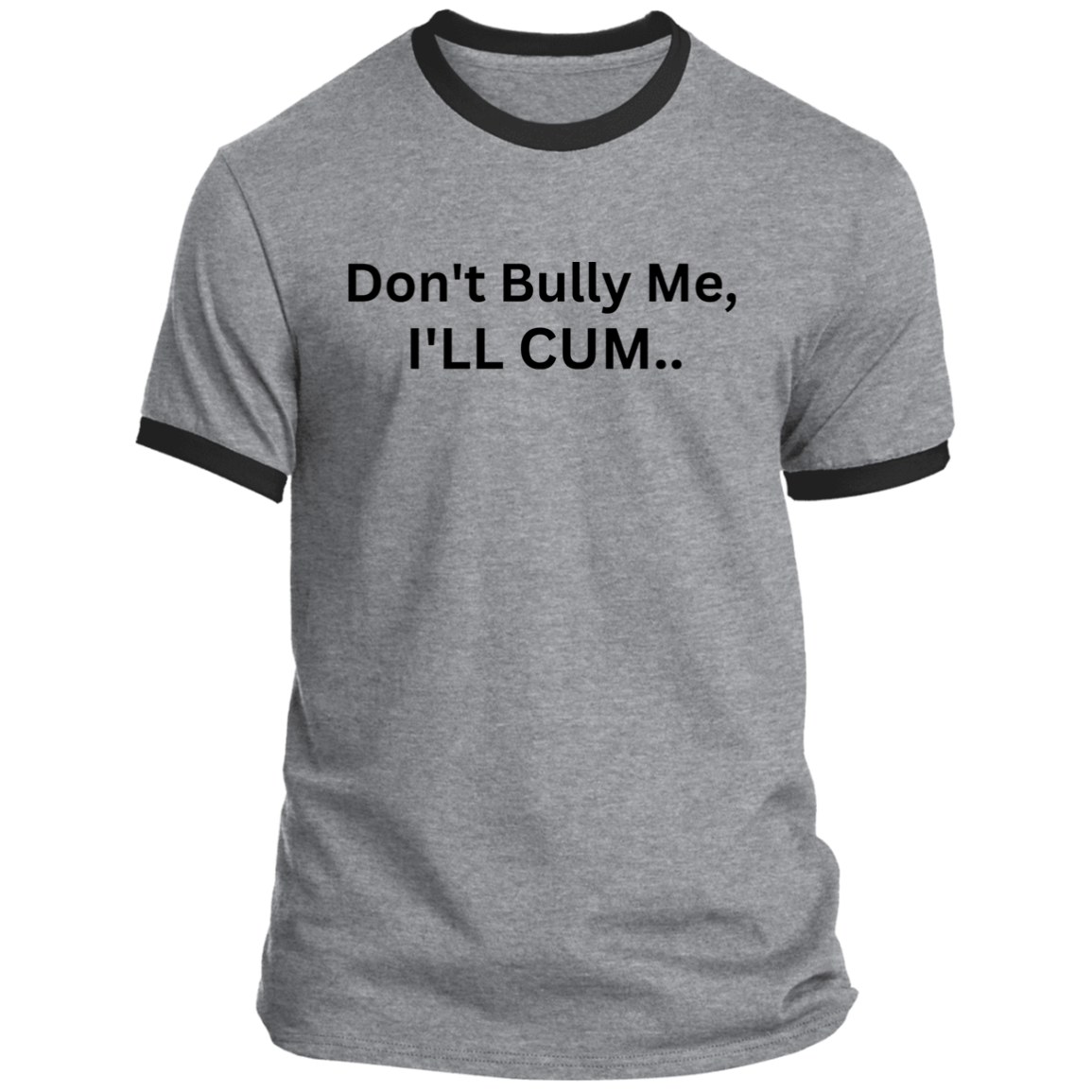 T-shirt Don't Bully Me 08i24i23 PC54R Ringer Tee