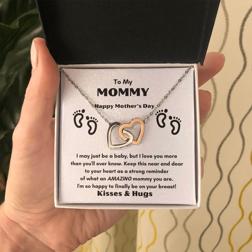 TO MY MOMMY FOR MOTHER'S DAY THIS BEATUIFUL INTERLOCKING HEART NECKLANCE TO FEEL THE CLOSE LOVE AND WARMTH WE HAVE FOR EACH OTHER