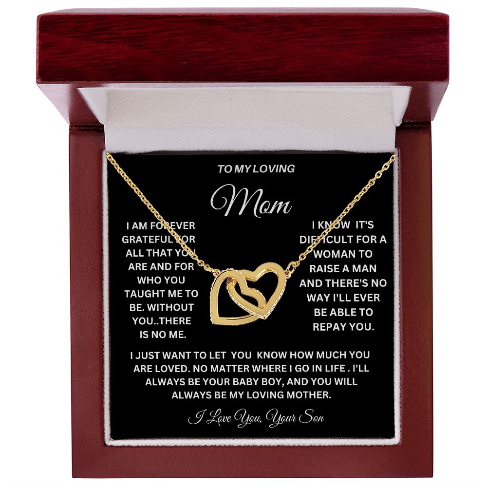 TO MY LOVING MOM FROM YOUR SON ON MOTHERS DAY, ENJOY THIS BEAUTIFUL INTERLOCKING HEARTS