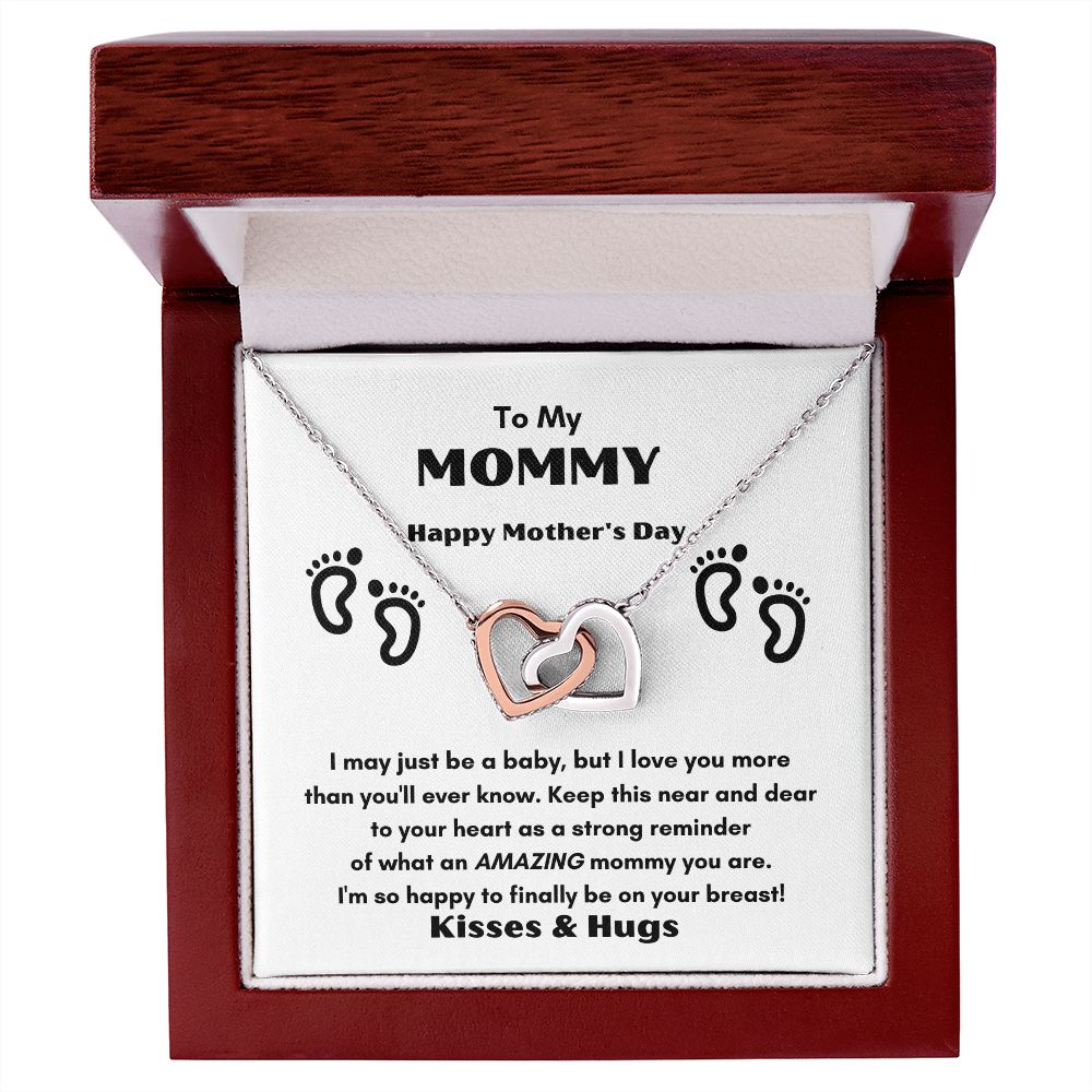 TO MY MOMMY FOR MOTHER'S DAY THIS BEATUIFUL INTERLOCKING HEART NECKLANCE TO FEEL THE CLOSE LOVE AND WARMTH WE HAVE FOR EACH OTHER