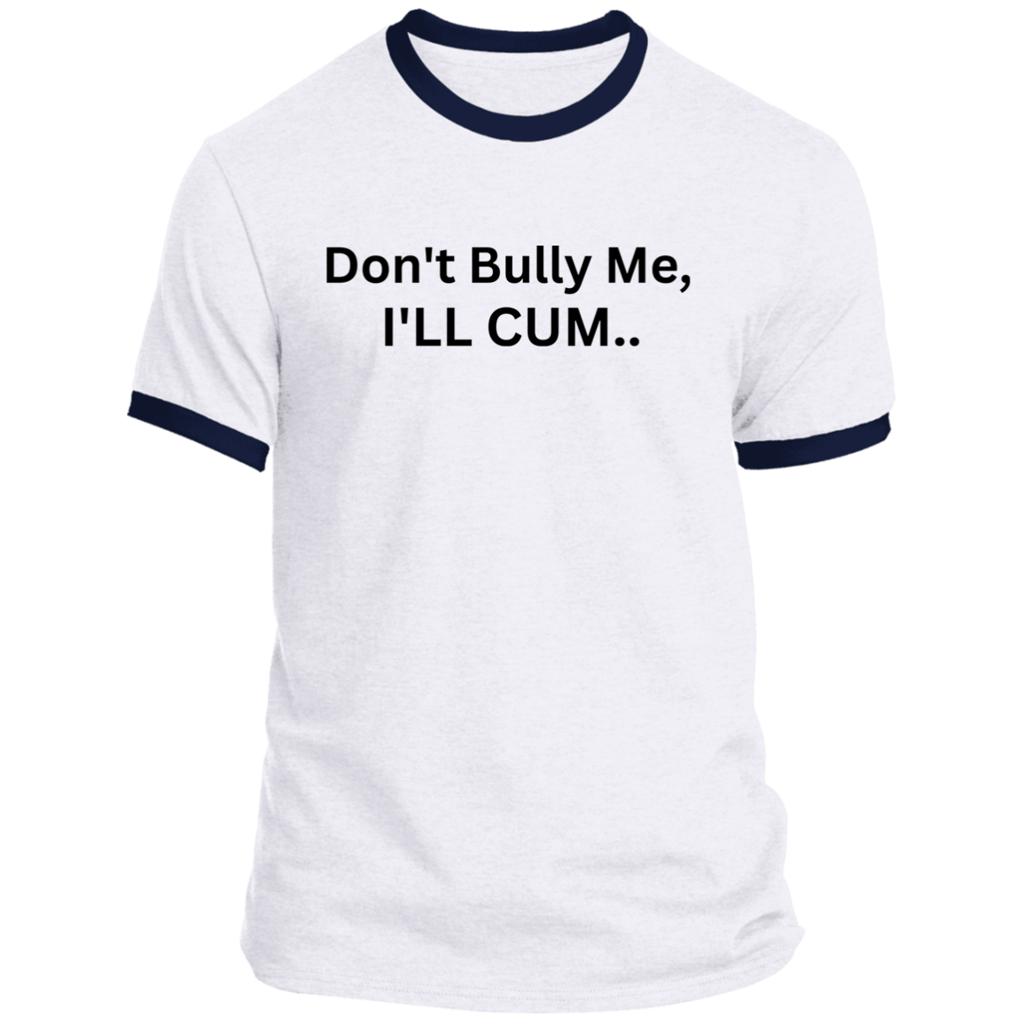T-shirt Don't Bully Me 08i24i23 PC54R Ringer Tee