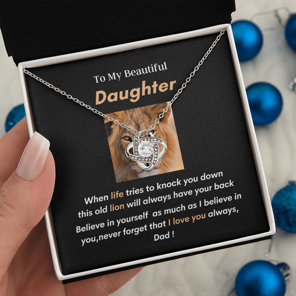To my Beautiful Daughter, wear this love knot and know daddy will always have your back!
