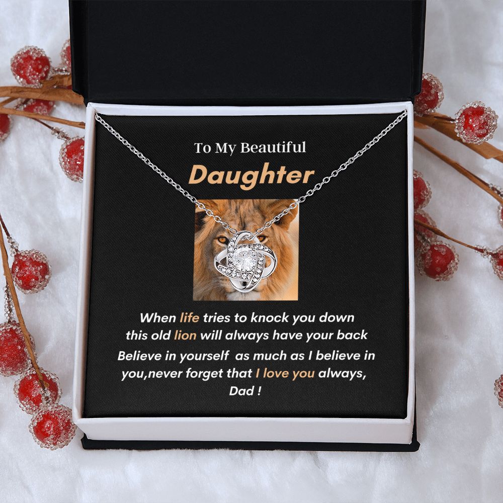 To my Beautiful Daughter, wear this love knot and know daddy will always have your back!