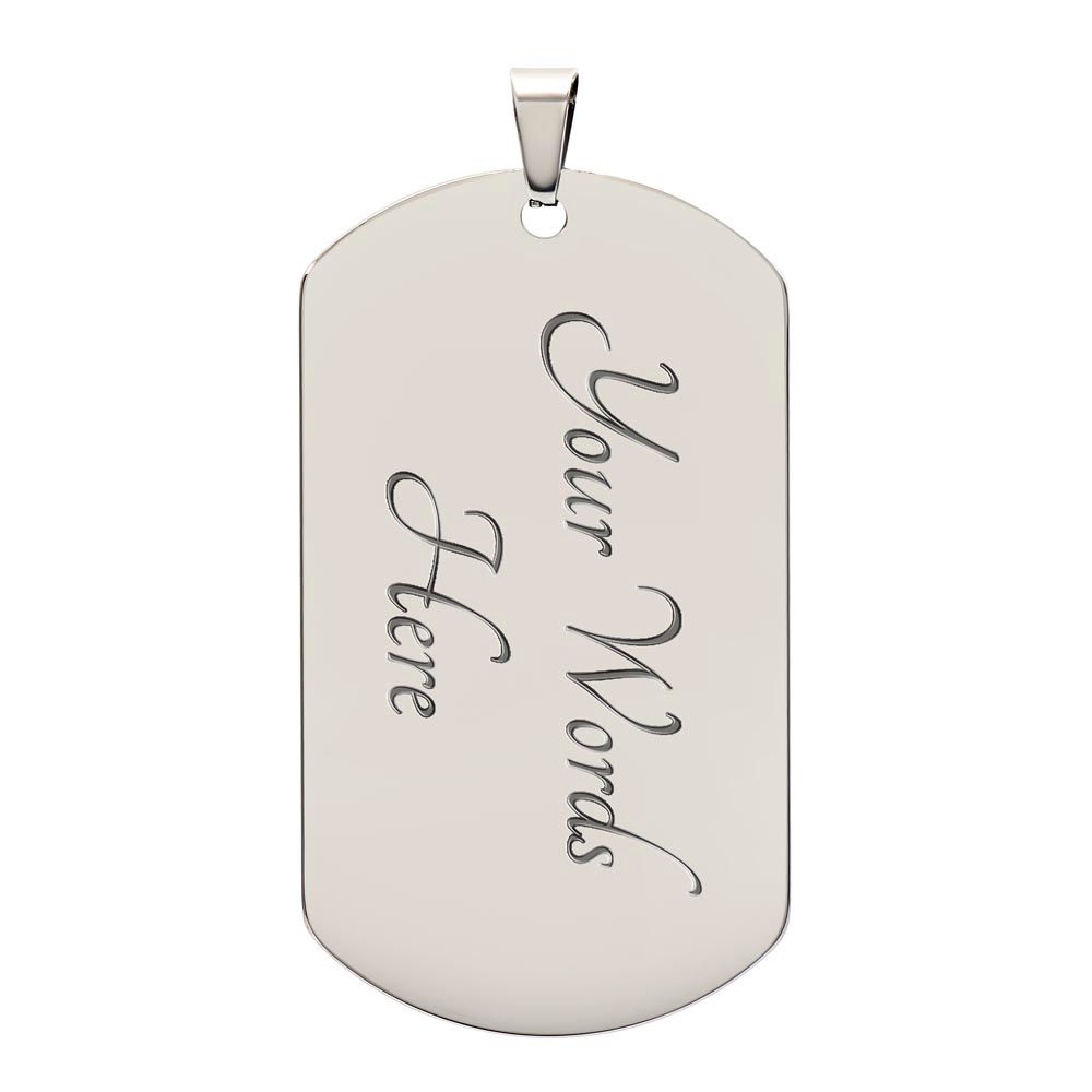 TO MY SON, DOG TAG SILVER AND BLACK FROM DAD