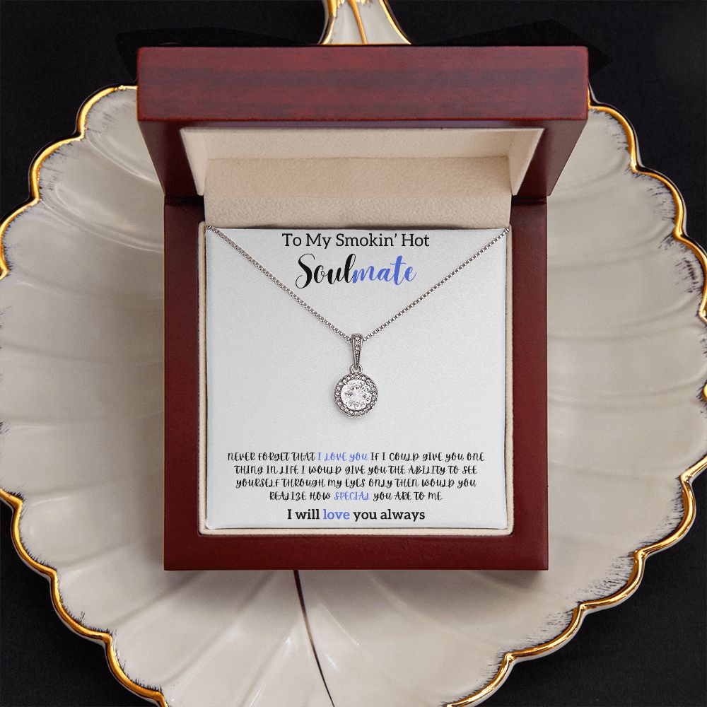 TO MY SMOKIN' HOT SOULMATE THE ETERNAL LOVE NECKLACE