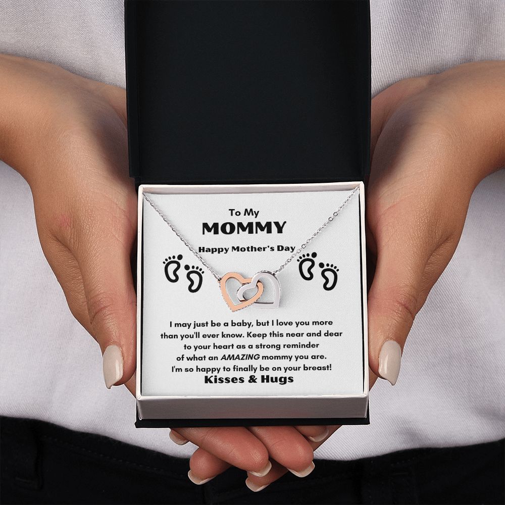 TO MY MOMMY FOR MOTHER'S DAY THIS BEATUIFUL INTERLOCKING HEART NECKLANCE TO FEEL THE CLOSE LOVE AND WARMTH WE HAVE FOR EACH OTHER