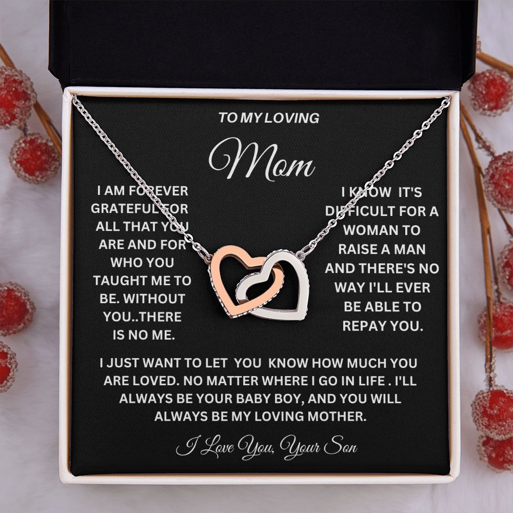 TO MY LOVING MOM FROM YOUR SON ON MOTHERS DAY, ENJOY THIS BEAUTIFUL INTERLOCKING HEARTS