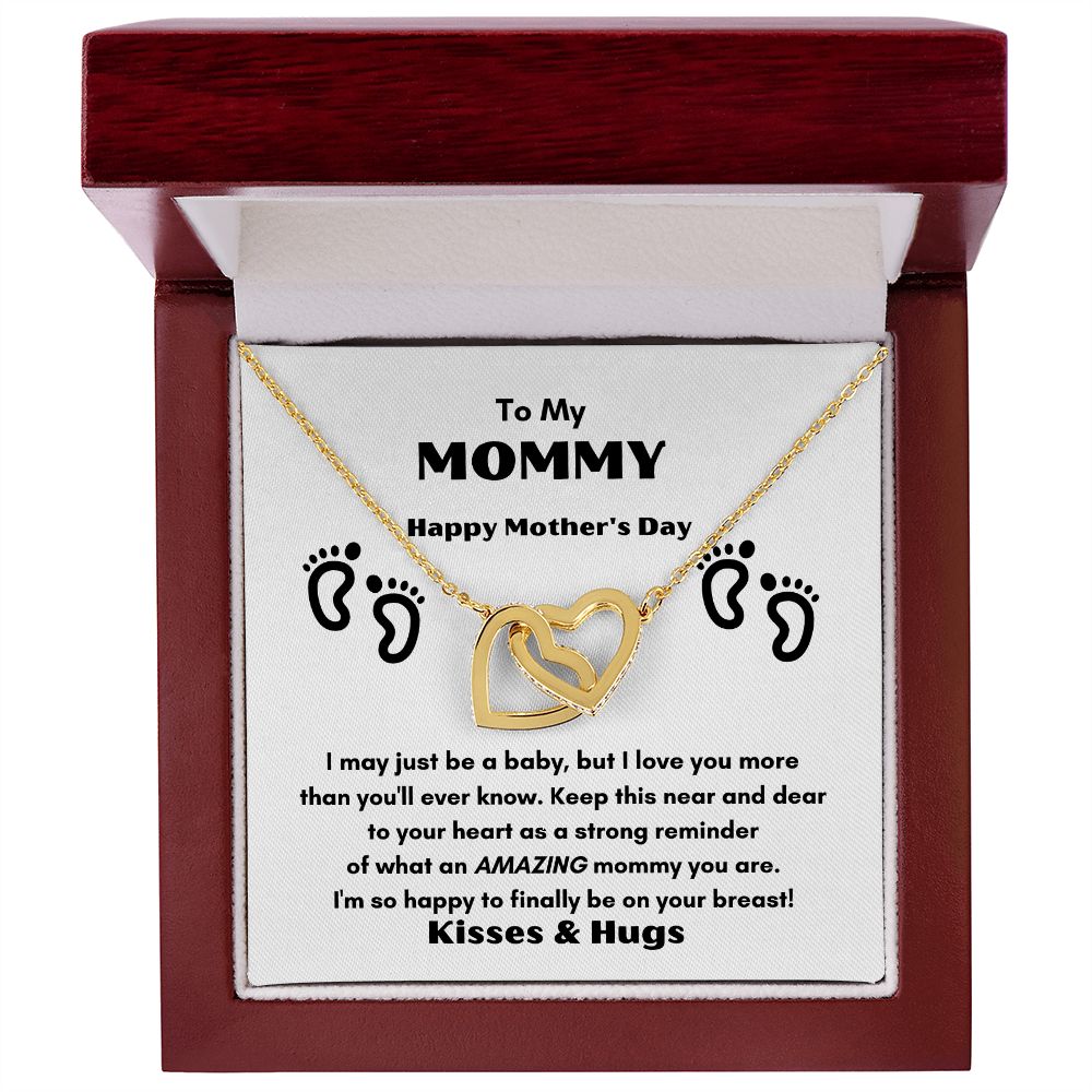 TO MY MOMMY FOR MOTHER'S DAY THIS BEATUIFUL INTERLOCKING HEART NECKLANCE TO FEEL THE CLOSE LOVE AND WARMTH WE HAVE FOR EACH OTHER