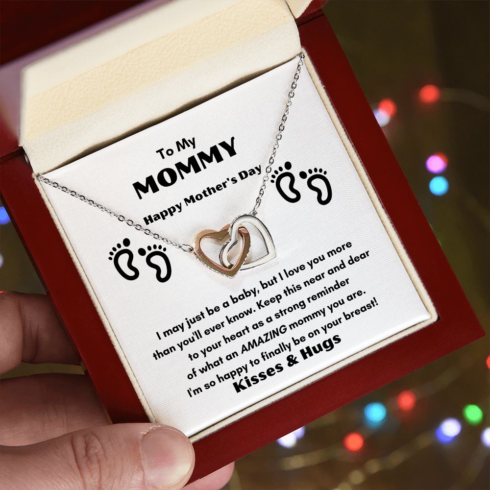 TO MY MOMMY FOR MOTHER'S DAY THIS BEATUIFUL INTERLOCKING HEART NECKLANCE TO FEEL THE CLOSE LOVE AND WARMTH WE HAVE FOR EACH OTHER