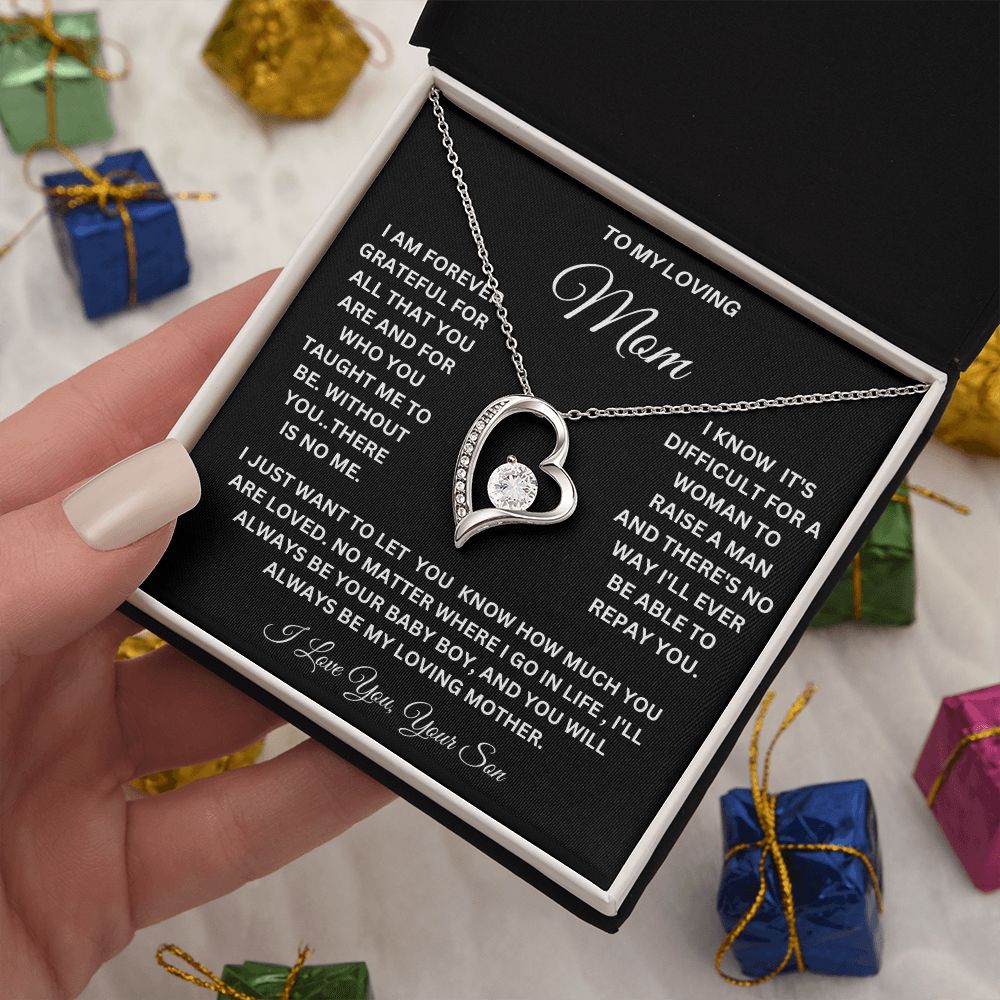 TO MY LOVING MOM A LOVE ONLY GIFT OF THE FOREVER LOVE NECKLACE FOR YOU BECAUSE I LOVE YOU.